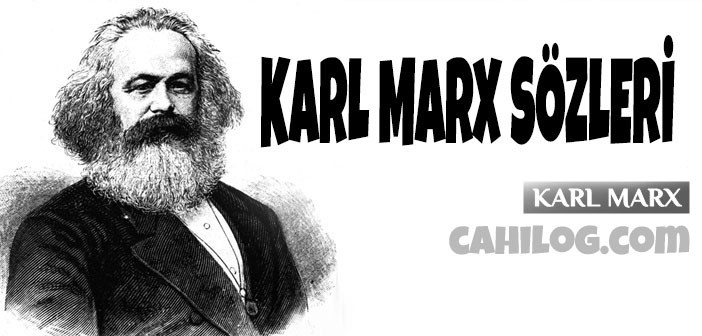 Dünyayı sarsan düşünürün Karl Marx' ın akıllarda kalan sözleri